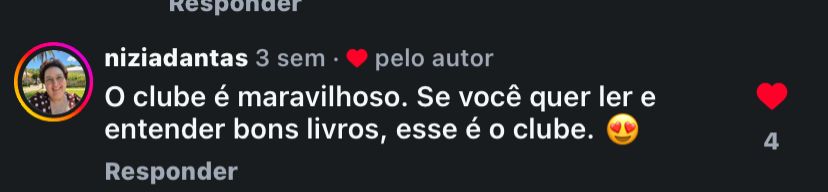 Comentário no Instagram de niziadantas: 'O clube é maravilhoso. Se você quer ler e entender bons livros, esse é o clube.'